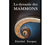 La dynastie des Mammons (ROMANS ET FICTIONS)