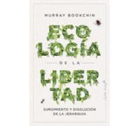 La Ecologia De La Libertad