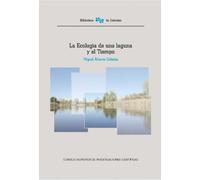LA ECOLOGÍA DE UNA LAGUNA Y EL TIEMPO: 52 (Biblioteca De Ciencias)
