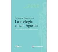 La ecología en san Agustín: 7 (Estudios patrísticos): Leer y cuidar el "libro de las criaturas"