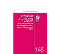 La economía de datos y los menores: hacia una actualización del principio del interés superior del menor en la era digital (Privado)