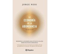 La economía de la abundancia: Rediseñar la economía para evitar el colapso desde una nueva consciencia. YOU ARE MY HOPE.
