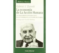 La economía de la acción humana : un ordenamiento epistemológico de los teoremas de la economía según Mises