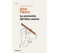 La economía del bien común: ¿Qué ha sido de la búsqueda del bien común? ¿En qué medida la economía puede contribuir a su realización? (Ensayo | Economía)