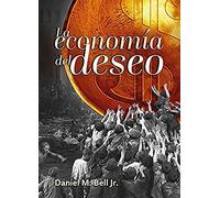 La economía del deseo: Cristianismo y capitalismo en el mundo postmoderno (Areópagos)