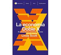 La economía Doble X: El extraordinario potencial de contar con las mujeres (temas de hoy)