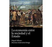 La economía entre la sociedad y el Estado (ASTROLABIO ECONOMIA Y EMPRESA)