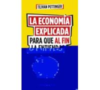 La Economía Explicada Para Que Al Fin La Entiendas
