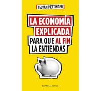 La economía explicada para que al fin la entiendas | Tejvan Pettinger