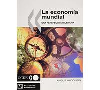 La economía mundial: Una perspectiva milenaria
