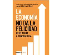 La Economía No Da La Felicidad