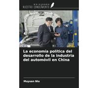 La economía política del desarrollo de la industria del automóvil en China