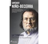 La economía: Una Historia muy personal (Sin fronteras)