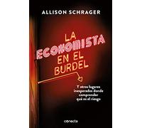 La economista en el burdel: Y otros lugares inesperados donde comprender qué es el riesgo (Conecta)