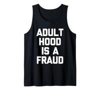 La Edad Adulta es un fraude - Divertido Dicho sarcástico Humor Novedad Camiseta sin Mangas