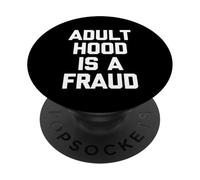 La Edad Adulta es un fraude - Divertido Dicho sarcástico Humor Novedad PopSockets PopGrip Adhesivo