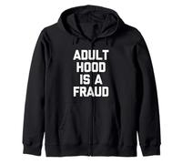 La Edad Adulta es un fraude - Divertido Dicho sarcástico Humor Novedad Sudadera con Capucha