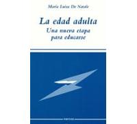La Edad Adulta: Una Nueva Etapa Para Educarse