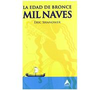 La edad de bronce 1. Mil naves (AZAKE)