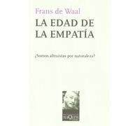 La edad de la empatía: Lecciones de la naturaleza para una sociedad más justa y solidaria: 117 (Metatemas)