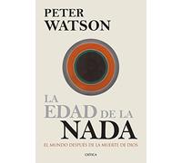 La edad de la nada: El mundo después de la muerte de Dios (Serie Mayor)