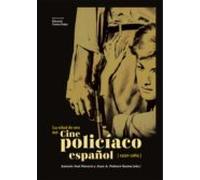 La Edad De Oro Del Cine Policiaco Español. El Cine Policiaco Espa Ñol