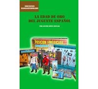LA EDAD DE ORO DEL JUGUETE ESPAÑOL