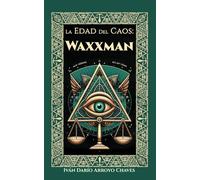 La edad del caos: Waxxman