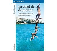 La edad del despertar: Tercer trimestre del club de la canasta: 96 (Grumetes)