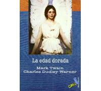 La edad dorada: Una historia de nuestros días (Narrativa)