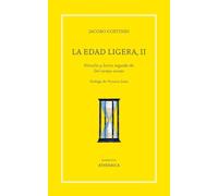 La edad ligera, II: Filosofía y Letras seguido de Del tiempo airado (Narrativa)