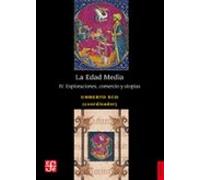 La Edad Media (iv): Exploraciones Comercio Y Utopias