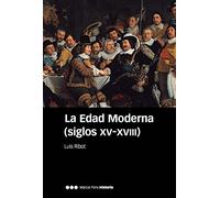 La Edad Moderna (siglos XV-XVIII) 6ª ed. (Manuales)