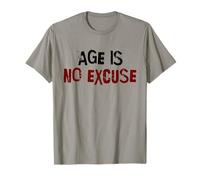 La edad no es excusa Vejez Motivación Fitness Camiseta