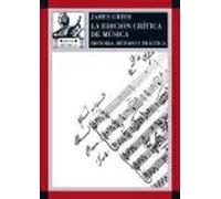 La edición crítica de la música. Historia, método y práctica | James Grier