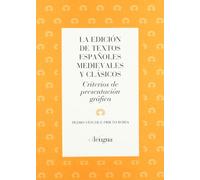 La edición de textos españoles medievales y clásicos.: Criterios de presentación gráfica: IX (Monografías (Instituto Historia de la Lengua))