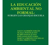 LA EDUCACI?N AMBIENTAL NO FORMAL: SURGEN LAS GRANJAS-ESCUELA
