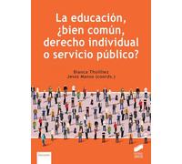 La educación, ¿bien común, derecho individual o servicio público?: 64 (Libros de Síntesis)