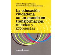 La educación ciudadana en un mundo en transformación: Miradas y propuestas (Horizontes)