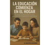 LA EDUCACIÓN COMIENZA EN EL HOGAR
