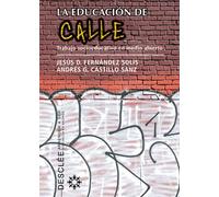 La educación de calle: Trabajo socioeducativo en medio abierto (Aprender a ser)