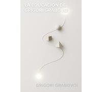 La educación de Grigori Grabovoi