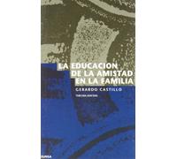 La educación de la amistad en la familia