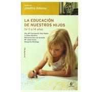 La educación de nuestros hijos: 1 (Vivir Mejor)