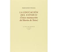 LA EDUCACIÓN DEL ESTOICO (ÚNICO MANUSCRITO DEL BARÓN DE TEIVE) (Levante)