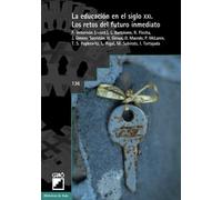 La educación del siglo XXI: Los retos del futuro inmediato: 136 (Fundamentos de la educación)