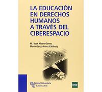 La Educación en Derechos Humanos a través del Ciberespacio (Manuales)