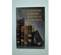 La educación en Navarra. Siglos IX y XX. Guía bibliográfica