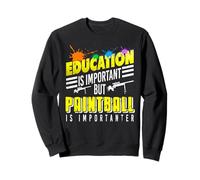 La Educación Es Buena Pero El Paintball GANA Sudadera