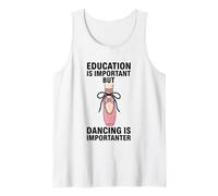 La educación es Importante, Pero Bailar es Importante Camiseta sin Mangas